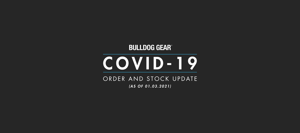 COVID 19 | Bulldog Gear - Order & Stock Update